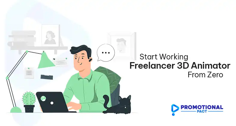 How to Start Working as a Freelancer 3D Animator From Zero