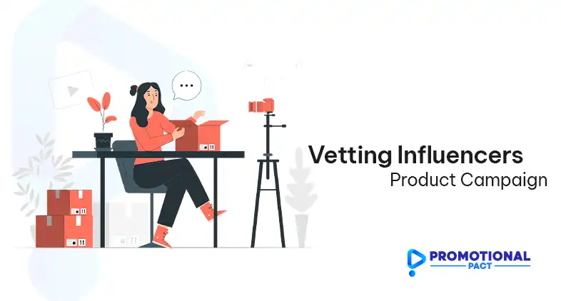 Vetting Influencers for A Product Campaign