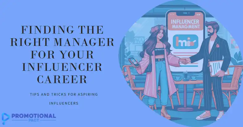 How to Find a Manager as An Influencer