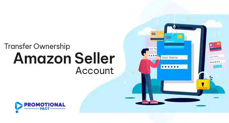 How to Transfer Ownership of Amazon Seller Account