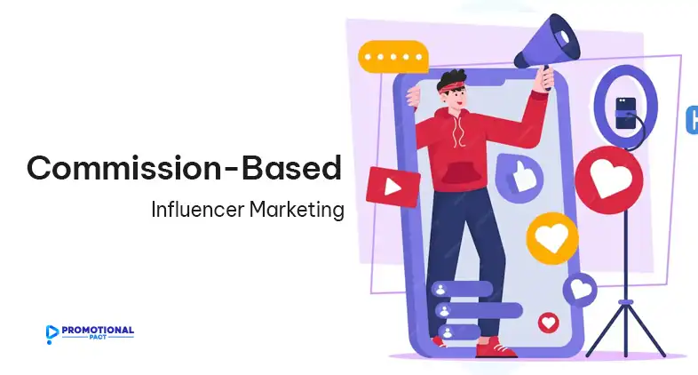 Commission-Based Influencer Marketing